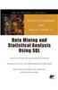 Data Mining and Statistical Analysis Using SQL