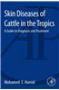 Skin Diseases of Cattle in the Tropics: A Guide to Diagnosis and Treatment