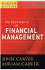 A Carver Policy Governance Guide, the Governance of Financial Management