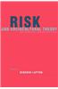 Risk and Sociocultural Theory: New Directions and Perspectives