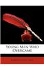 Young Men Who Overcame