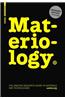 Materiology: The Creatives Guide to Materials and Technologies