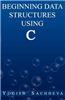Beginning Data Structures Using C