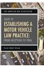 The American Bar Association Guide to Establishing a Motor Vehicle Law Practice: From Inception to Trial