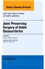 Joint Preserving Surgery of Ankle Osteoarthritis, an Issue of Foot and Ankle Clinics