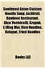 Southeast Asian Cuisine: Burmese Cuisine, Cambodian Cuisine, Hmong Cuisine, Indonesian Cuisine, Laotian Cuisine, Malaysian Cuisine