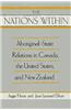 The Nation Within: Aboriginal-State Relations in Canada, the United States, and New Zealand