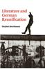 Literature and German Reunification
