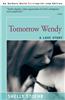 Tomorrow Wendy: A Love Story