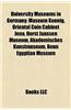 University Museums in Germany: Museum Koenig, Oriental Coin Cabinet Jena, Horst Janssen Museum, Akademisches Kunstmuseum, Bonn Egyptian Museum