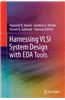 Harnessing VLSI System Design with EDA Tools