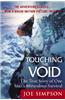 Touching the Void: The True Story of One Man's Miraculous Survival