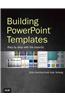 Building PowerPoint Templates: Step by Step with the Experts