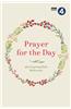 Prayer for the Day Volume I: 365 Inspiring Daily Reflections