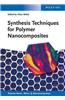 Synthesis Techniques for Polymer Nanocomposites