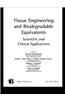 Tissue Engineering and Biodegradable Equivalents: Scientific and Clinical Applications