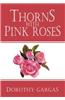 Thorns with Pink Roses