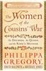 The Women of the Cousins' War: The Duchess, the Queen, and the King's Mother
