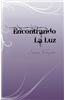 Encontrando La Luz