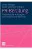 PR-Beratung: Theoretische Konzepte Und Empirische Befunde