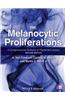 The Melanocytic Proliferations: A Comprehensive Textbook of Pigmented Lesions
