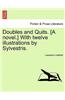 Doubles and Quits. [A Novel.] with Twelve Illustrations by Sylvestris.