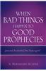 When Bad Things Happen to Good Prophecies