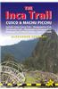 Inca Trail, Cusco & Machu Picchu: Includes Santa Teresa Trek, Choquequirao Trek, Vilcabamba Trail, Vilcabamba to Choquequirao, Choquequirao to Machu P