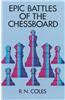 Epic Battles of the Chessboard