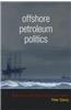Offshore Petroleum Politics: Regulation and Risk in the Scotian Basin