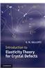 Introduction to Elasticity Theory for Crystal Defects