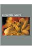 Extinction Events: Snowball Earth, Permian-Triassic Extinction Event, Holocene Extinction, Cretaceous-Tertiary Extinction Event, Nemesis,