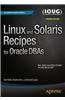 Linux and Solaris Recipes for Oracle DBAs