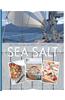 Sea Salt: Recipes from the West Coast Galley