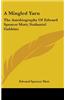 A Mingled Yarn: The Autobiography of Edward Spencer Mott; Nathaniel Gubbins