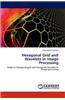 Hexagonal Grid and Wavelets in Image Processing