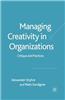 Managing Creativity in Organizations: Critique and Practices