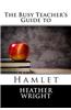 The Busy Teacher's Guide to Hamlet