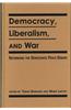 Democracy, Liberalism and War
