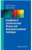 Handbook of Cerebrovascular Disease and Neurointerventional Technique