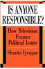 Is Anyone Responsible?: How Television Frames Political Issues