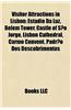 Visitor Attractions in Lisbon: Churches in Lisbon, Museums in Lisbon, Parks in Lisbon, Squares in Lisbon, Estadio Da Luz, Igreja de Sao Roque