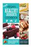 Everyday Vegan Healthy Desserts Cookbook: Easy and Delicious Dessert Recipes for Busy Vegans