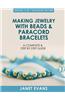 Making Jewelry with Beads and Paracord Bracelets: A Complete and Step by Step Guide: (Special 2 in 1 Exclusive Edition)