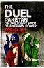 The Duel: Pakistan on the Flight Path of American Power
