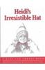 Heidi's Irresistible Hat