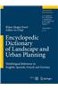 Encyclopedic Dictionary of Landscape and Urban Planning
