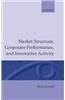 Market Structure, Corporate Performance, and Innovative Activity