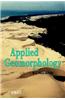 Applied Geomorphology: Theory and Practice