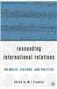 Resounding International Relations: On Music, Culture and Politics